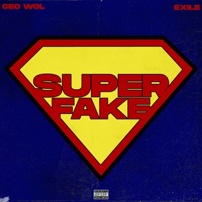 Super Fake (feat. Exile) - Single