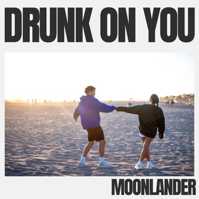 Drunk On You - Single