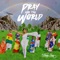 Pray for the World - Wendy Shay lyrics