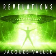 Revelations: Alien Contact Trilogy, Book 3 (Unabridged) - Jacques Vallee
