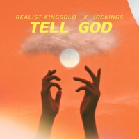 Tell God - Single - Realist Kingsolo