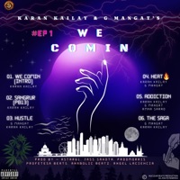 We Comin - EP - Karan Kailay