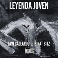 LEYENDA JOVEN (feat. Birat Bitz) - Single - Javi Gallardo