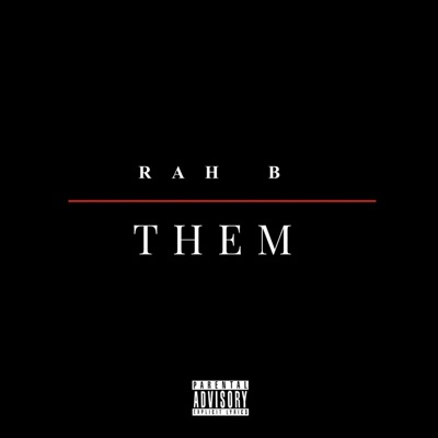 Rah B - THEM