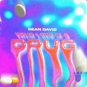 Your Love Is a Drug