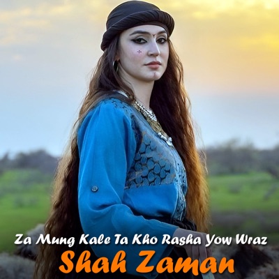 Shah Zaman - Za Mung Kale Ta Kho Rasha Yow Wraz