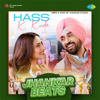 Hass K Kude (From "Babe Bhangra Paunde Ne") [Jhankar Beats] - Diljit Dosanjh, Avvy Sra & Raj Ranjodh