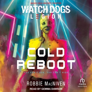 Watch Dogs Legion : Cold Reboot (Watch Dogs: Legion)