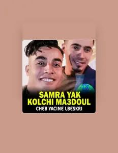Listen to Cheb Yacine Lbeskri, watch music videos, read bio, see tour dates & more!