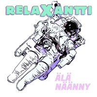 ÄLÄ NÄÄNNY - Single - RELAXANTTI