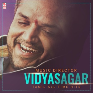 Music Director Vidyasagar Tamil All Time Hits