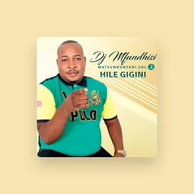 Listen to DJ MFUNDHISI, watch music videos, read bio, see tour dates & more!