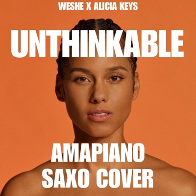 Unthinkable Amapiano Revisit (Weshe Remix) - Single