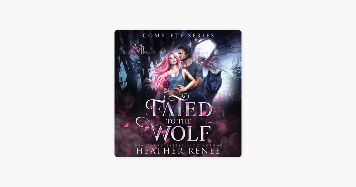 ‎Fated to the Wolf: The Complete Series (Unabridged) by Heather Renee