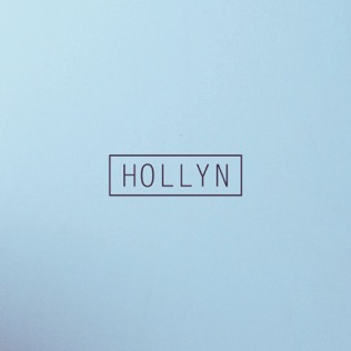 Hollyn All I Need Is You