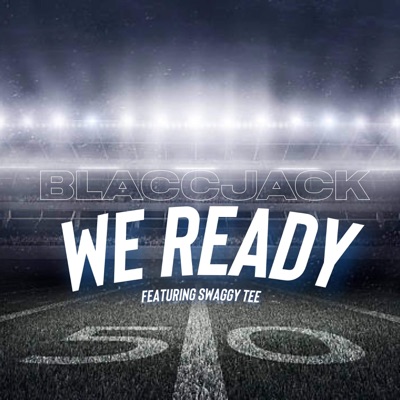 WE READY (feat. Swaggy Tee) - Single