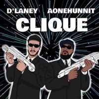 Clique (feat. Aonehunnit) - Single - D'laney