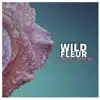 Stream & download Wild Fleur - EP