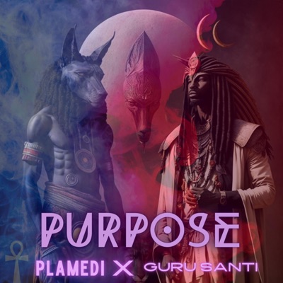 Purpose (feat. Guru Santi) - Single