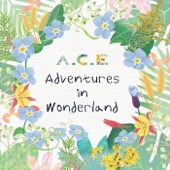 A.C.E Adventures in Wonderland artwork