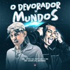 O Devorador de Mundos (feat. Mc Danflin) - Single