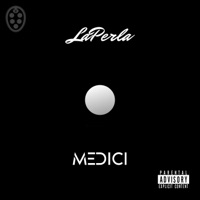 La Perla - Single - MEDICI