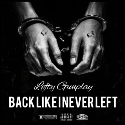 Lefty Gunplay - Have You Ever