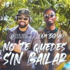 No Te Quedes Sin Bailar (feat. Lion Bigmao) - Single