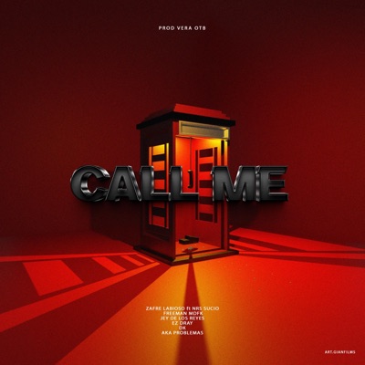 Call Me (feat. Nrs Sucio, Freeman Mdfk, El Jey De Los Reyes, Ez dray, Dk, Akaproblemas & VERA) - Single