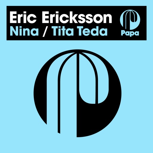 Nina / Tita Tede - Single by Eric Ericksson