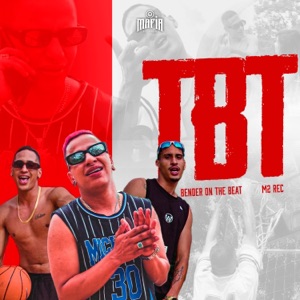 Tbt (feat. M2 Rec)