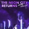 The Neon City Returns (feat. Mona Roselianne) - Gabe Miller lyrics
