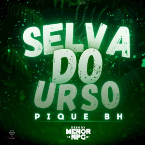 SELVA DO URSO PIQUE BH (remix)