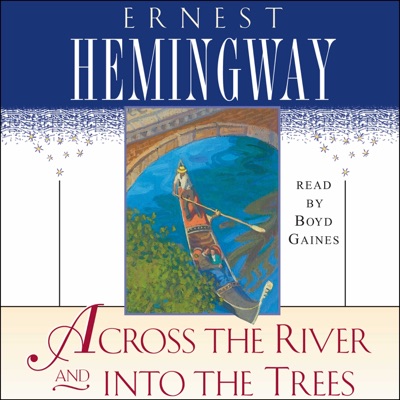 Across the River and Into the Trees (Unabridged)