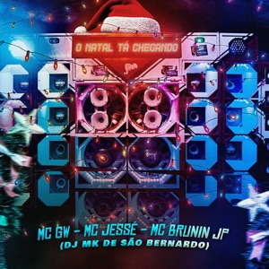 O Natal Ta Chegando (feat. DJ MK de são bernardo)