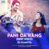 Stream & download Pani Da Rang (From"Vicky Donor") [Remix] - Single