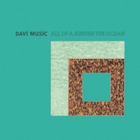 All of a Sudden the Ocean - Single - Davi Music