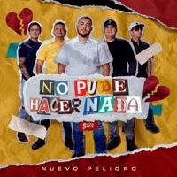 No Pude Hacer Nada - Single - Nuevo Peligro