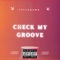 Check my Groove - C4thadawn lyrics