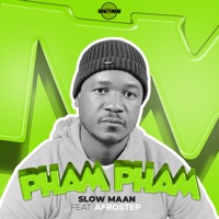Pham Pham - Slow Maan