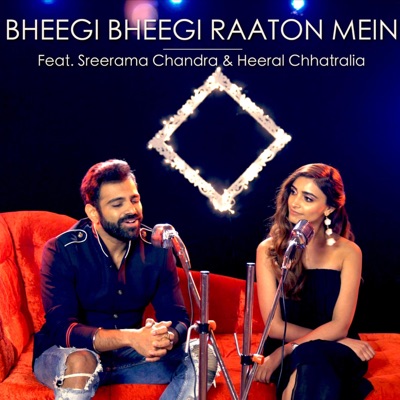 Bheegi Bheegi Raaton Mein (feat. Sreerama Chandra & Ajay Singha) - Single