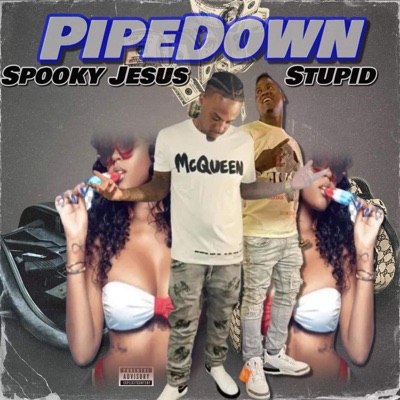 PIPEDOWN (feat. STUPID) - Single