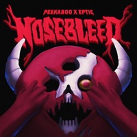 Nosebleed - Single - PEEKABOO & Eptic