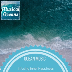 Ocean Music - Infusing Inner Happiness