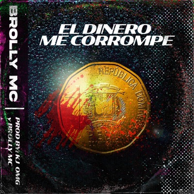 El Dinero Me Corrompe - Single