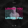 Loving You (Extended Mix) - Single