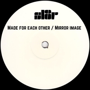 Made For Each Other / Mirror Image - Single