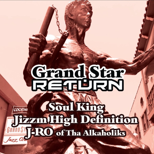 GrandStar Return (feat. J-Ro) - Single