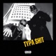 TYPA SH T feat Dräco mailliw Single