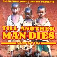 Till Another Man Dies - Single - Skinny OG